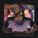 Ayanna Gregory - Beautiful Flower
