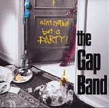 The Gap Band - Ain't Nothin' But a Party