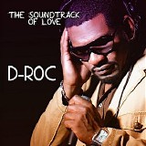 D Roc - The Sound Track of Love