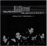 Blackstreet - Greatest Remixes Vol.1