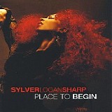 Sylver Logan Sharp - Place to Begin