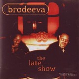 Brodeeva - The Late Show