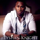 Tyshan Knight - My Thoughts
