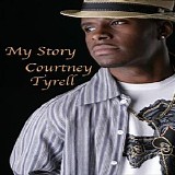 Courtney Tyrell - My Story