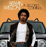 Bryan Wilson - A Second Coming...