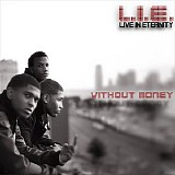 L.I.E. (Live In Eternity) - Without Money