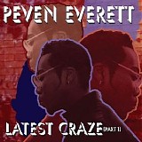 Peven Everett - Latest Craze