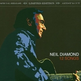 Neil Diamond - 12 Songs [limited edition]