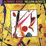 Yellowjackets - Altered State