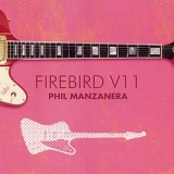 Phil Manzanera - Firebird V11