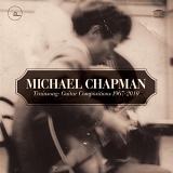 Michael Chapman - Trainsong: Guitar Compositions 1967-2010