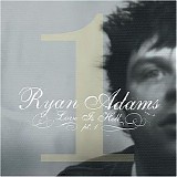 Ryan Adams - Love Is Hell Part One