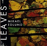 Mikael Edlund - Brains and Dancin'; Trio Sol; Orchids in the Embers; Small Feet; Leaves; Fantasia on a City