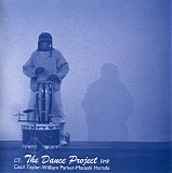 Cecil Taylor, William Parker & Masashi Harada - The Dance Project