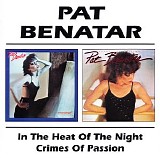 Pat Benatar - In The Heat Of The Night - Crimes Of Passion