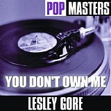 Lesley Gore - Pop Masters: You Don't Own Me