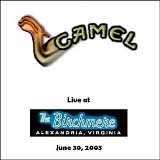 Camel - Live at the Birchmere, Alexandria VA 6-30-2003