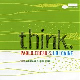 Paolo Fresu & Uri Caine - Think