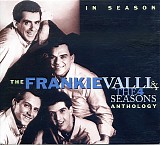 Frankie Valli & The Four Seasons - In Season: The Frankie Valli & The 4 Seasons Anthology