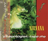 Nirvana - All Apologies. Rape Me