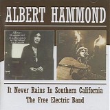 Albert Hammond - It Never Rains in Southern California / The Free Electric Band