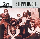 Steppenwolf - The Best Of Steppenwolf: The Millennium Collection