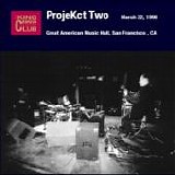 PROJEkCT TWO (R.Fripp, A.Belew, T.Gunn) - DGMLive: 1998-03-22, Great American Music Hall, San Francisco, CA, USA
