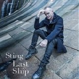 STING - 2013: The Last Ship [Super Deluxe Edition]