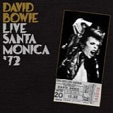 David BOWIE - 2008: Live Santa Monica '72