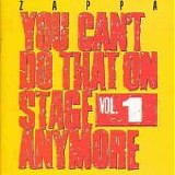 Frank ZAPPA - 1988: You Can't Do That On Stage Anymore, vol. 1