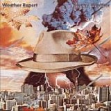 WEATHER REPORT - 1977: Heavy Weather