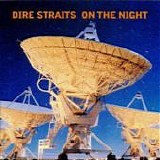 DIRE STRAITS - 1996: On The Night