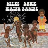 Miles DAVIS - 1976: Water Babies