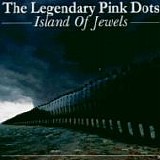 The LEGENDARY PINK DOTS - 1986: Island of Jewels