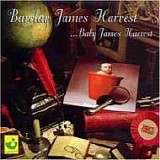 BARCLAY JAMES HARVEST - 1973: Baby James Harvest