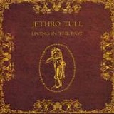JETHRO TULL - 1972; Living In The Past