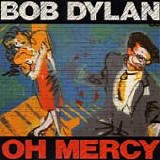 Bob DYLAN - 1989: Oh Mercy