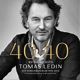 Tomas Ledin - 40 Ã¥r 40 Hits 1972-2012