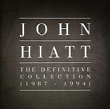 John Hiatt - The Definitive Collection (1987 - 1994)