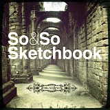 Mr. So & So - So & So Sketchbook