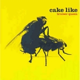 Cake Like - Bruiser Queen