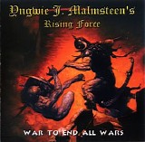 Yngwie J. Malmsteen's Rising Force - War To End All Wars [2001 HDCD Remaster]