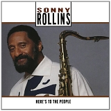 Sonny Rollins - Here's To The People