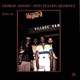 George Adams & Don Pullen - Live At The Village Vanguard