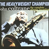 John Coltrane - The Heavyweight Champion - The Complete Atlantic Recordings