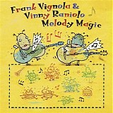 Frank Vignola & Vinny Raniolo - Melody Magic