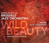 Joe Lovano & The Brussels Jazz Orchestra - Wild Beauty: Sonata Suite for the Brussels Jazz Orchestra