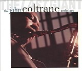 John Coltrane - The Last Giant: The John Coltrane Anthology