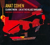 Anat Cohen - Clarinetwork  Live at the Village Vanguard