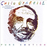 Chico O'Farrill - Pure Emotion